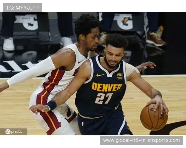 热火对决掘金全面数据剖析与技术走势深度预测 热火对决掘金全面数据剖析与技术走势深度预测