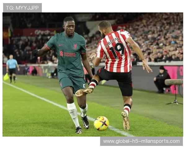 布伦特福德与纽卡斯尔联谁将在这场关键对决中掌控比赛节奏