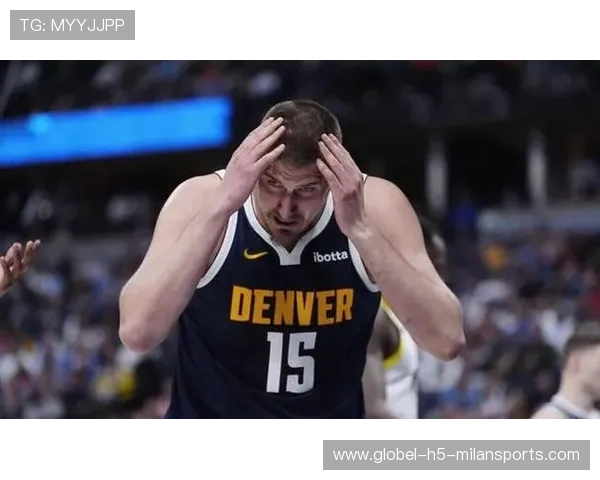 掘金秘密武器曝光:约基奇以外的6大掘金杀招! 掘金秘密武器曝光:约基奇以外的6大掘金杀招!